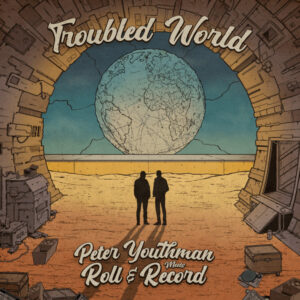 Roll & Record, Peter Youthman ‎– Troubled World