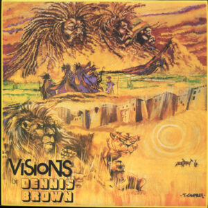 Dennis Brown ‎– Visions Of Dennis Brown