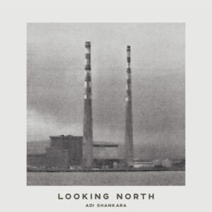 Adi Shankara ‎– Looking North