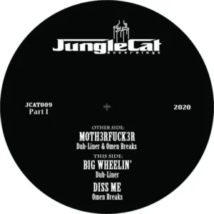 Dub Liner & Omen Breaks – M0th3rfuck3r / Big Wheelin' / Diss Me