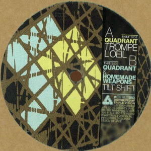Quadrant & Homemade Weapons – Trompe L'oeil / Tilt Shift