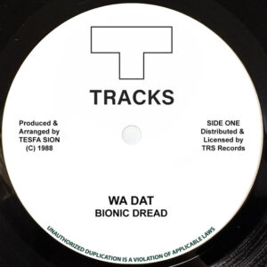 Bionic Dread – Wa Dat